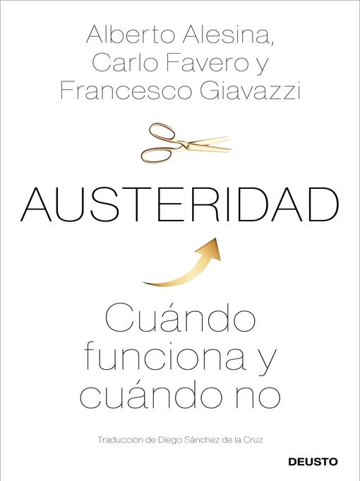 Title details for Austeridad by Alberto Alesina, Carlo Favero y Francesco Giavazzi - Available